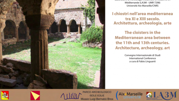 Convegno internazionale di studi  I CHIOSTRI NELL'AREA MEDITERRANEA TRA X E XIII SECOLO. ARCHITETTURA, ARCHEOLOGIA, ARTE  Isola di Lipari 7-8-9 ottobre 2022